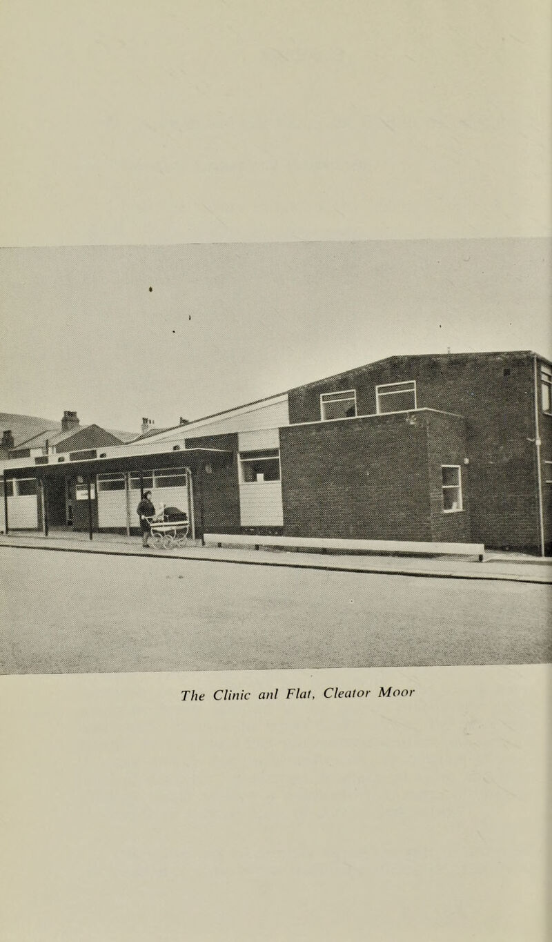 The Clinic anl Flat, Clealor Moor fV*^