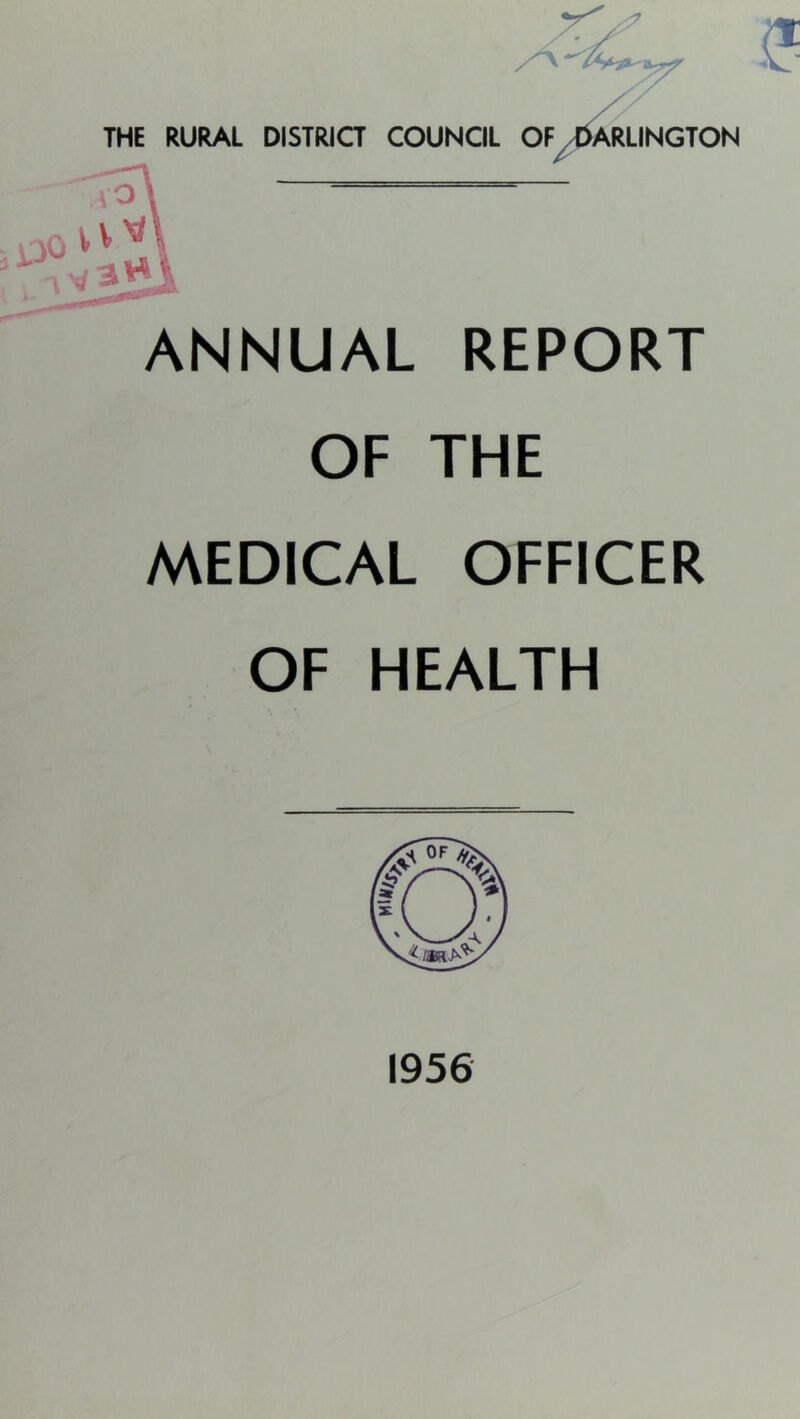 ANNUAL REPORT OF THE MEDICAL OFFICER OF HEALTH 1956