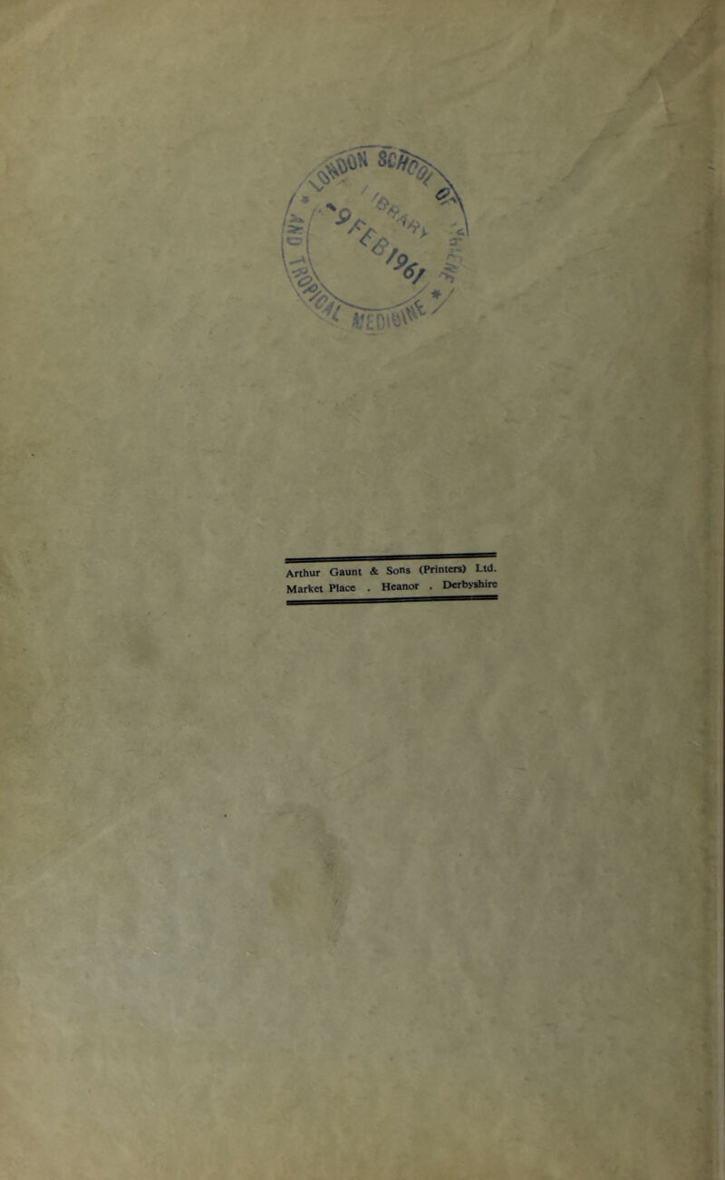 Arthur Gaunt & Sons (Printers) Ltd. Market Place . Heanor . Derbyshire ——-«g==