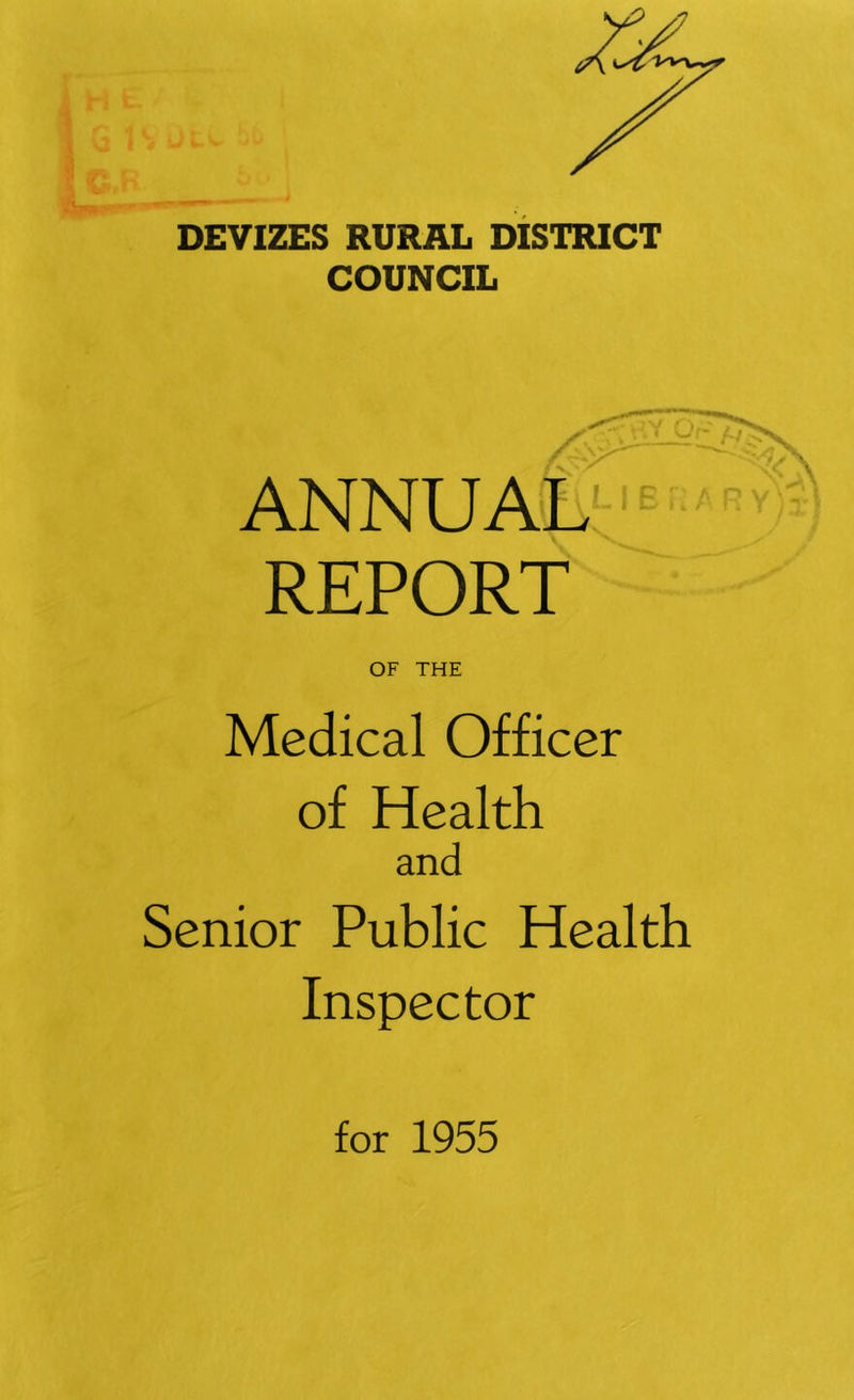 COUNCIL annua; REPORT LIEkARY)!' OF THE Medical Officer of Health and Senior Public Health Inspector for 1955