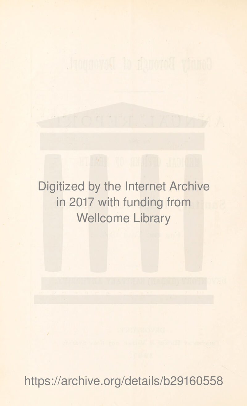 Digitized by the Internet Archive in 2017 with funding from Wellcome Library https://archive.org/details/b29160558