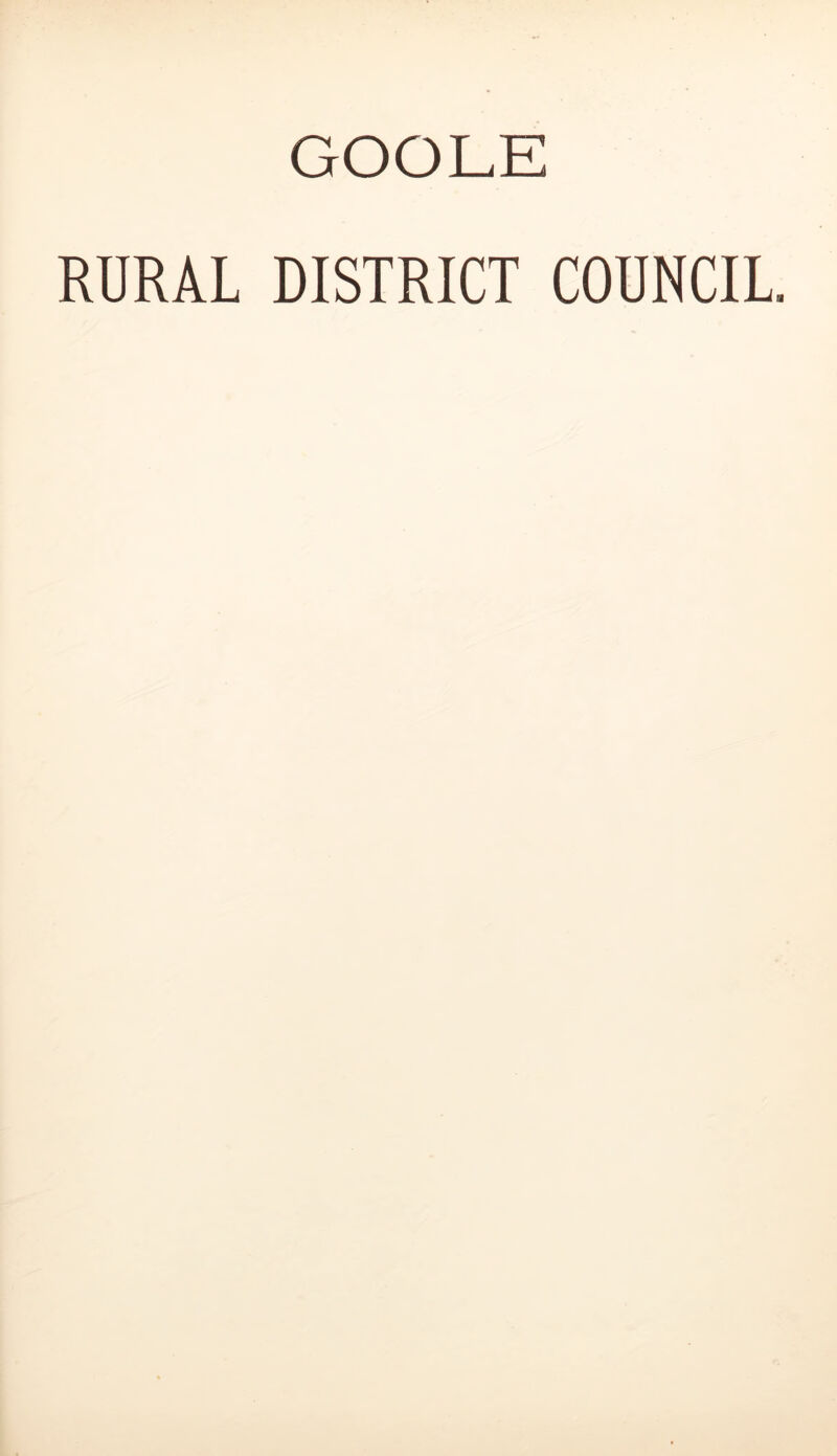 GOOLE RURAL DISTRICT COUNCIL