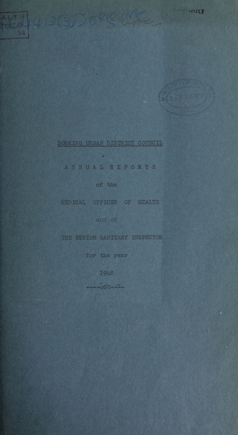 ANN f*.' UAL REPORTS of the MEDICAL OFFICER OF HEALTH and of D THE SENIOR SANIT.^Y INSPECTOR for the year