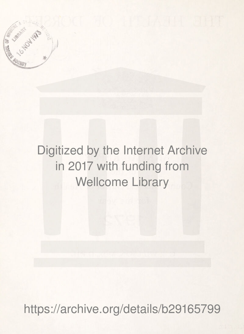 Digitized by the Internet Archive in 2017 with funding from Wellcome Library