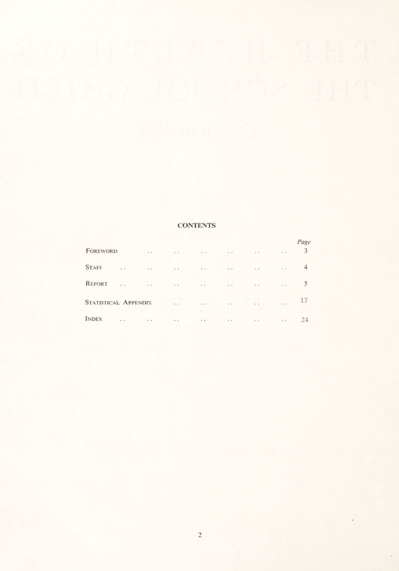 CONTENTS Foreword Staff Report Statistical Appendix Index Page 3 4 5 17 24