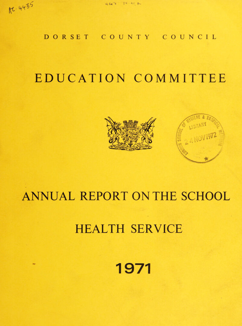 EDUCATION COMMITTEE ANNUAL REPORT ON THE SCHOOL HEALTH SERVICE 1971