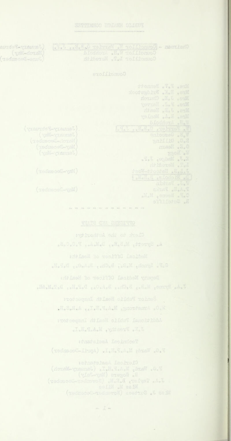 3£TIl?i2>!00 liTil/iJH DUSIH (>t,'!K-.xfcyi£in (Trecfiao oe(I—3ru/X») ~aoX£lom!fo^ - miTziadO hloddc/r .n,1t 'xoXiForarcO xid’xB&TCoM ,'?,il ‘XoXXiomrcO eioIIxonc/oO (•'ciMTxd) (•^/I-’'CXJSXira5L) (19 dtra 0 K'(I~'VyaJ‘c) (19 cTm© o9CI-''ia?I) \ (isdias 0S'|II«-^^dM) ttoaiaS .V,'l ,8iM 3l»o^3^fci:i8’ ,ii,R *aiM iiou.f.XO *a,X ♦6ifil ’'{ovittH .aiM rfd-asH .3,l. ,2iM \;9lr!i3M •A,? jbXocf/ioiA .HaTJ y,a.g.C miooaflO *ri[*W SnxXIiO *{).H iTijaall ,a,0 S3oH .'7 • 111X 0 tf7'. iitix^is^ ,r.J d^9QW»;tioodBlI rr^Cti!. ■■TTeXofio I'^.d I *l#X/ ♦J.T.M »'uC '>rU.T8 CgSOim) JY^M^xOif^wA 0ii;^ Ow iXisIO ,42*0,0,*? .a sd^IaeR “io isoxllC XjBoi:X)0?»f ., ■ j ^ *-ii043 ^iXoiTyjX »^0 xrfvtXjsaH lo I'eoxlltO IsoxfisM ^ijyijoG ,40,A,a ,*x{0»6[ ^Oiirs;^ A , iioiobqaitl r{iX8£>H oxlcfx;^ loixsjB ^ '' '' ■ A ' ;io;i-oeqanI ittXssH olIdj/T Xciio.cd'xJbXiA ^•^Id-J39i'5 .X.l. sd-rts^exasA XcoArrioeT (i^cfcisooC-XiigA) (/jxaV? ,0,1 : a d-;sod-8xaaA Jflo±i©X0 (doa/^Tj^JXTis'C) ,0.1 (•^Xj:iT,«\;ijrll) aie^oS .H (ladaooc-C-iocrmvoTl) ♦M,3,a ^ig-ItcoT ,A,u . aoXJiS Jd 33M (i9tf£:3ooC-»i9djKri'Vo]5} aoed-xc/S aeiJI