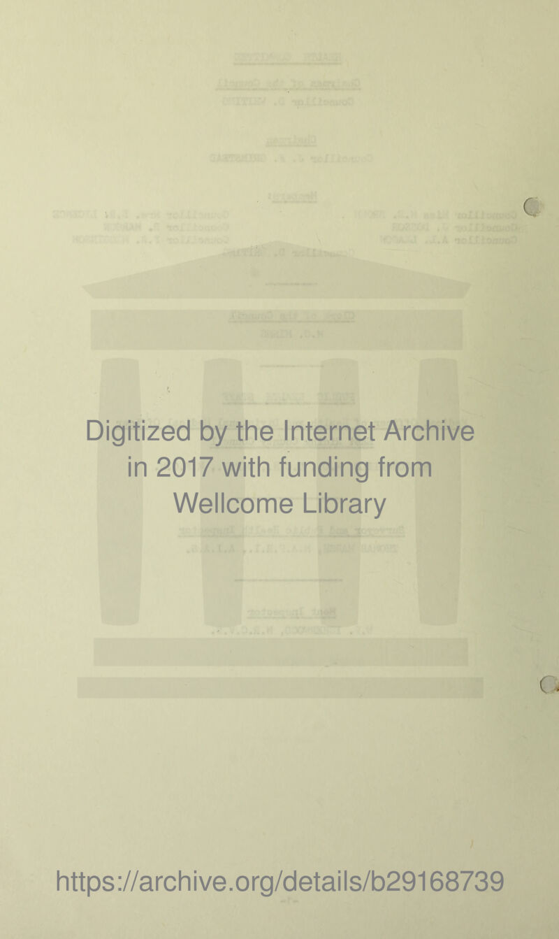 Digitized by the Internet Archive in 2017 with funding from Wellcome Library https://archive.org/details/b29168739