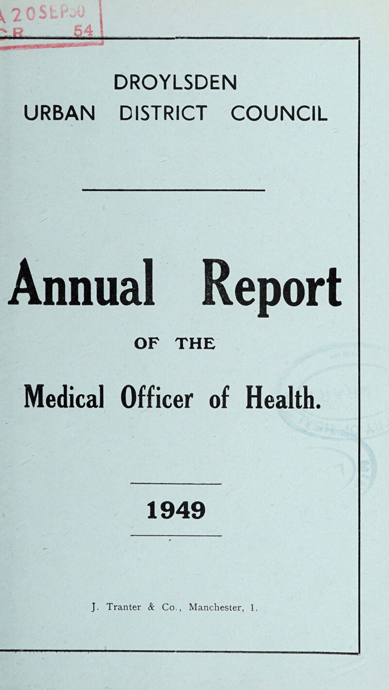 DROYLSDEN URBAN DISTRICT COUNCIL Annual Report OF THE Medical Officer of Health. 1949