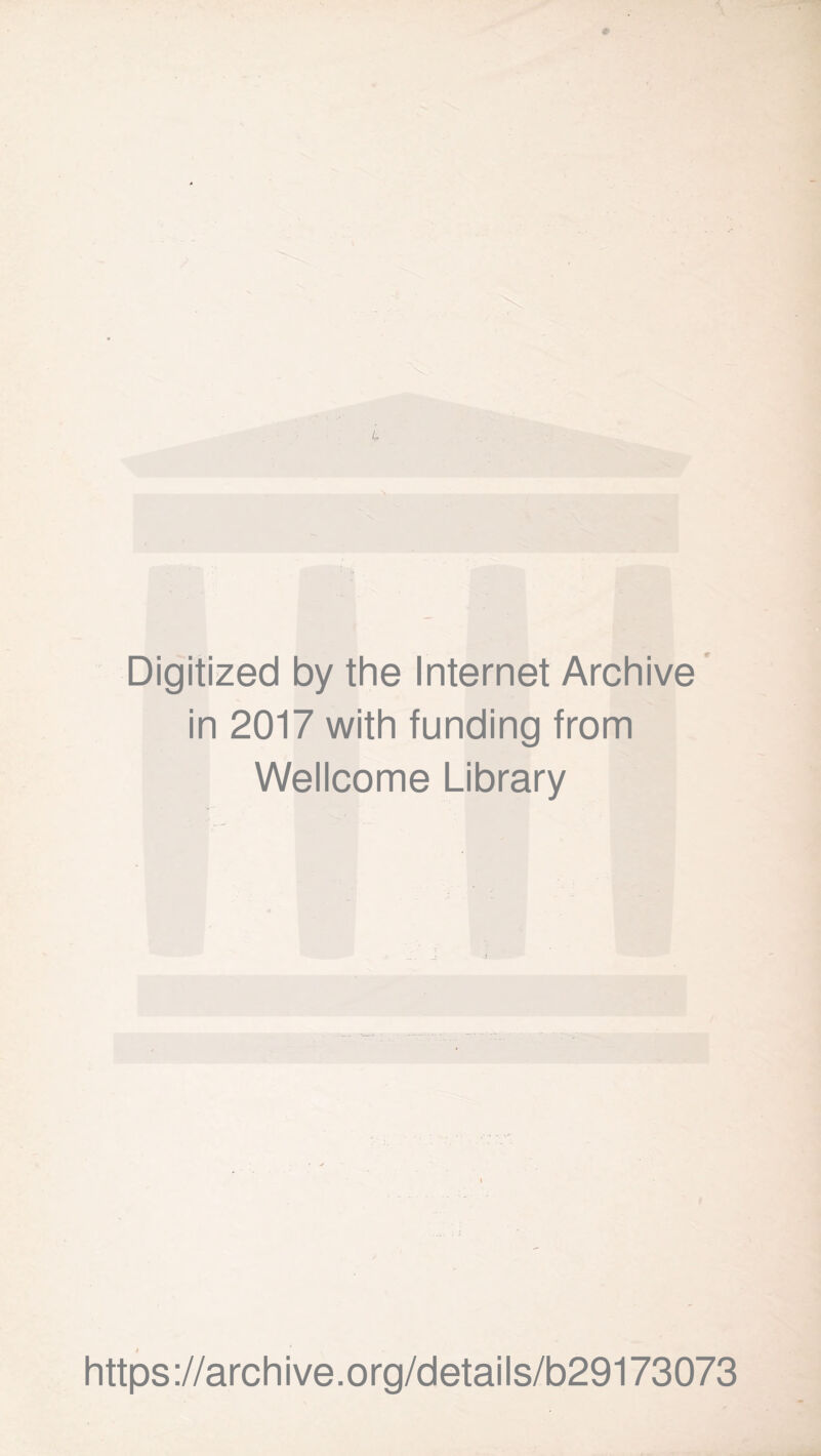 V * Digitized by the Internet Archive in 2017 with funding from Wellcome Library https://archive.org/details/b29173073