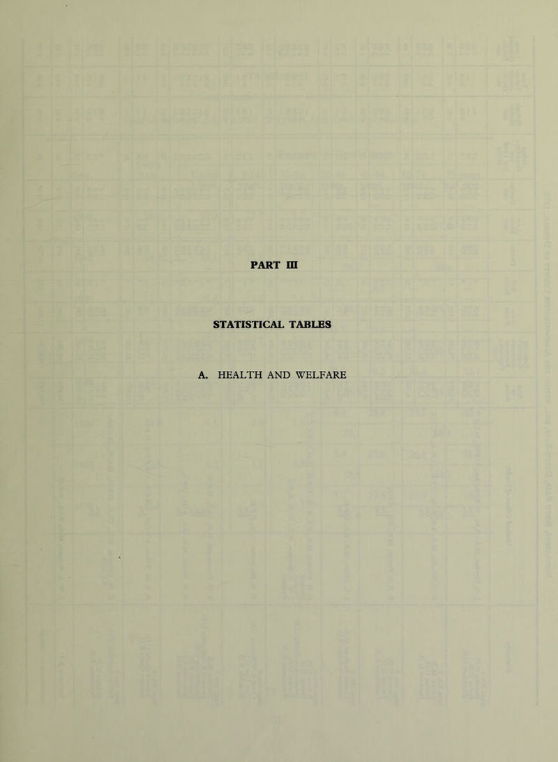 STATISTICAL TABLES A. HEALTH AND WELFARE