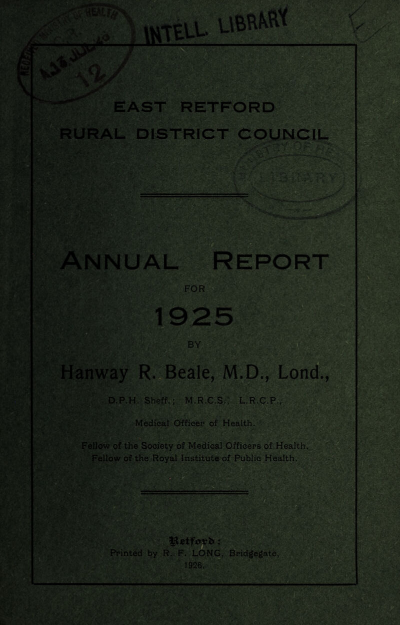 Fellow of the Society of Medical Officers of Health,^ Fellow of the Royal Institute of Public Healths a i Printed by R.«F. t,ONG, Brid^egate, CTi 1926.