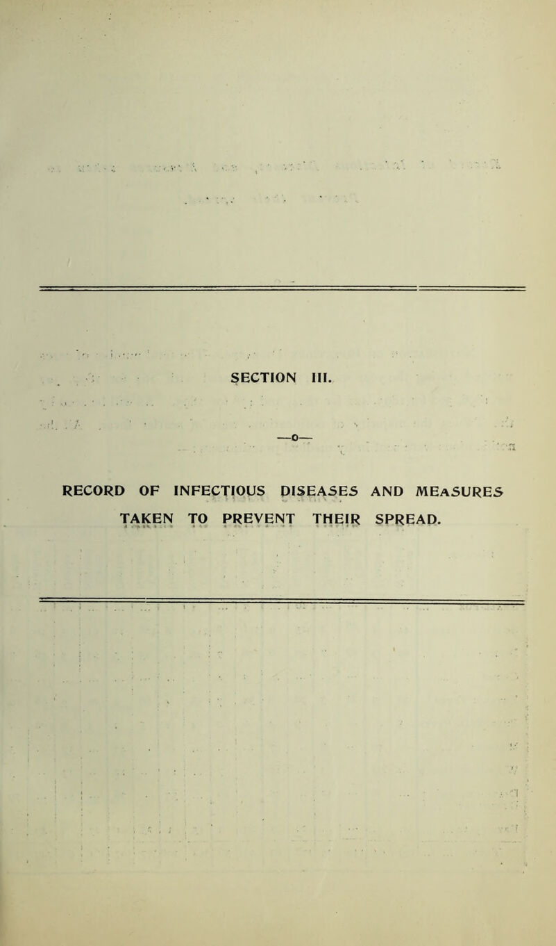 RECORD OF INFECTIOUS DISEASES AND MEASURES TAKEN TO PREVENT THEIR SPREAD.