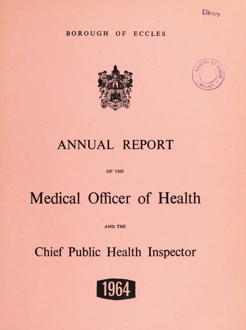 ANNUAL REPORT OF THE Medical Officer of Health AND THE