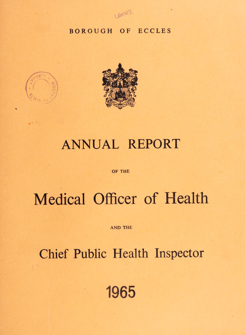 ANNUAL REPORT OF THE t Medical Officer of Health AND THE Chief Public Health Inspector