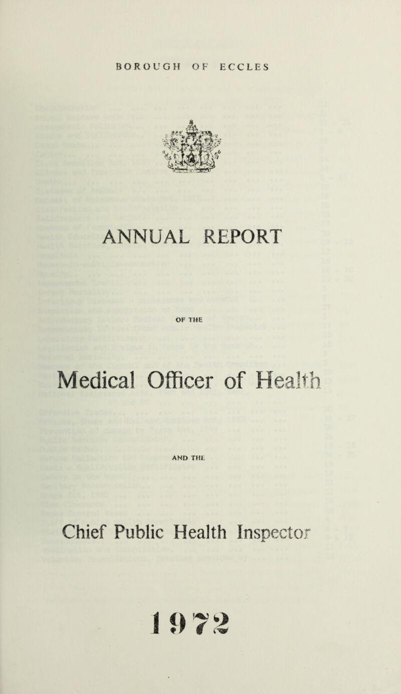 ANNUAL REPORT OF THE Medical Officer of Health AND THE Chief Public Health Inspector