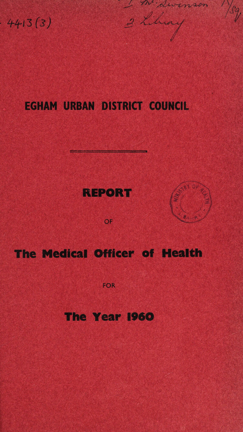 EGHAH URBAN REPORT The Medical Officer of Health FOR The Year I960