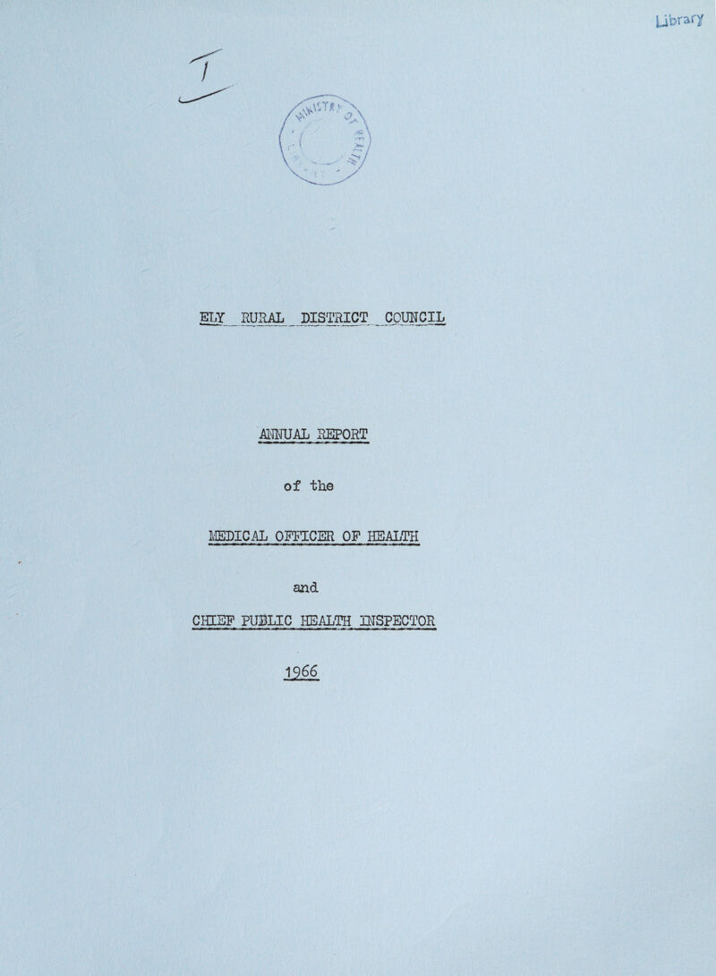 library gLY RURAL DISTRICT ^„CCOTCIL ALII^AL HEPORT of the MEDICAL OFFICER OF HEALTH and CHISF PUBLIC HEALTH INSPECTOR 1966