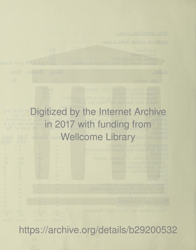 Digitized by the Internet Archive in 2017 with funding from Wellcome Library https://archive.org/details/b29200532