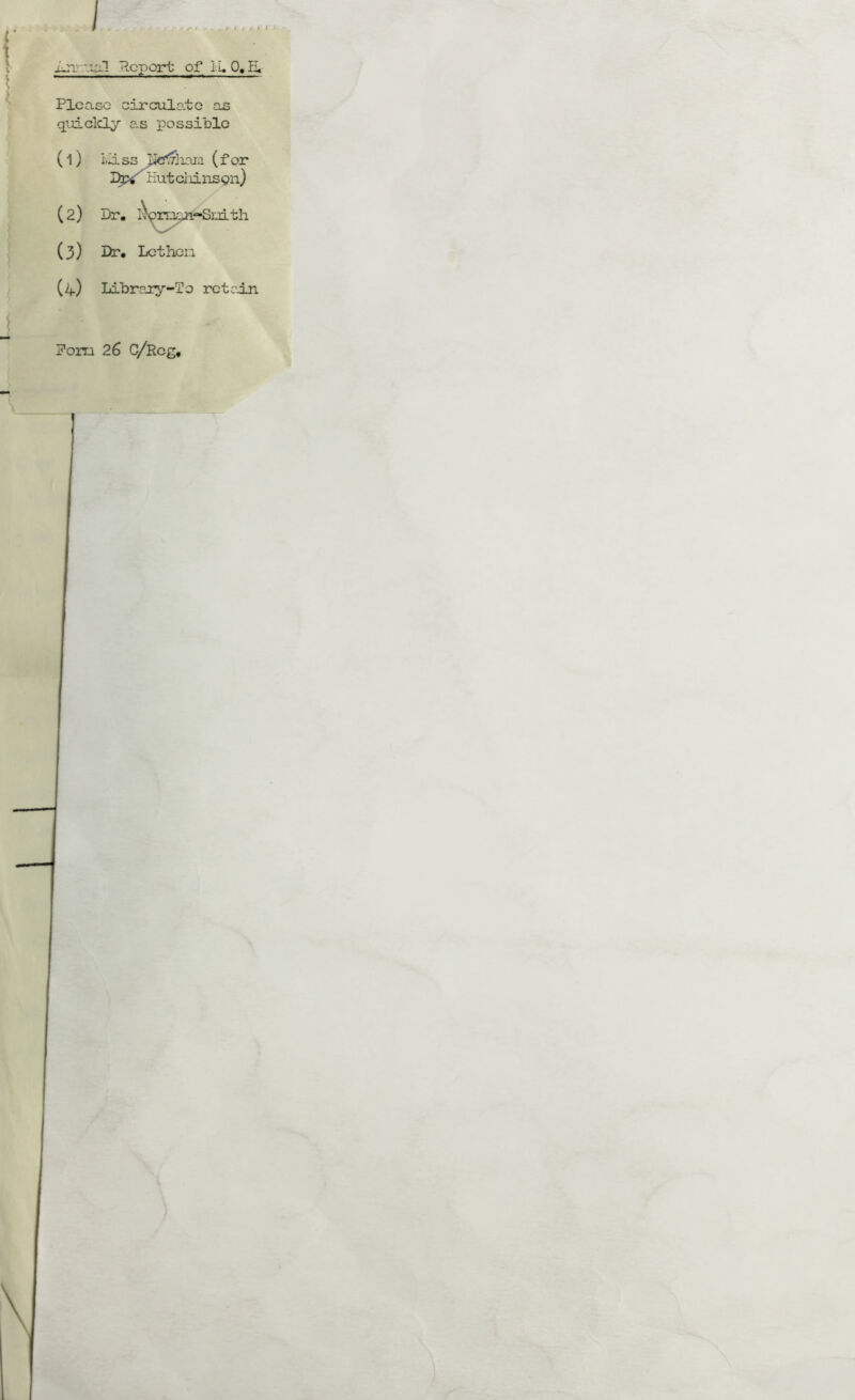 Please circulate as quickly as possible (l) kiss JJe^hain (for I'tpS Kutchinsgn) (2) (3) (4) Dr. I'Wra^n-Snith Dr. Lethen Library-Io retedn Fora 26 C/Reg,