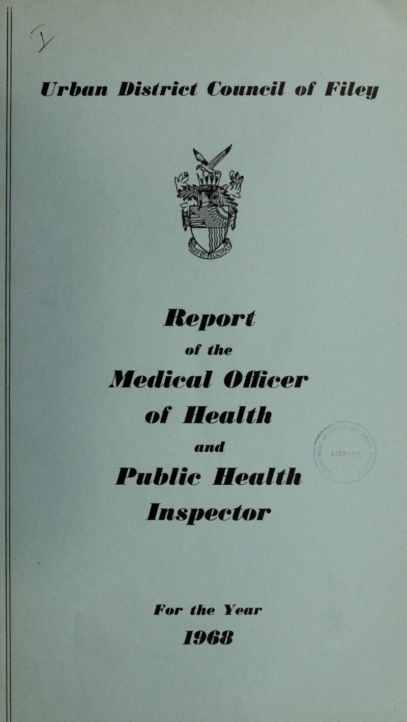 V Urban District Council of Filey Report of the Medical Officer of Health and Public Health Inspector For the Year 1908