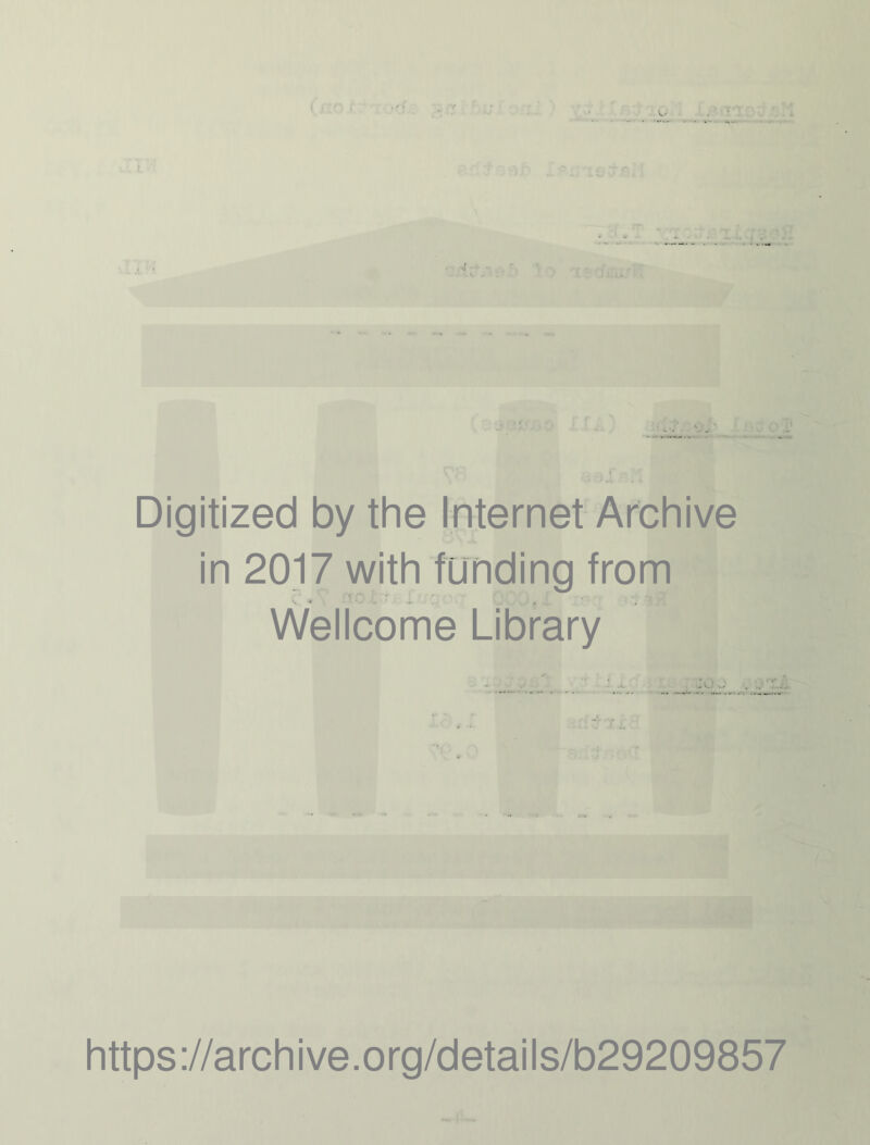Digitized by the Internet Archive in 2017 with funding from Wellcome Library https://archive.org/details/b29209857