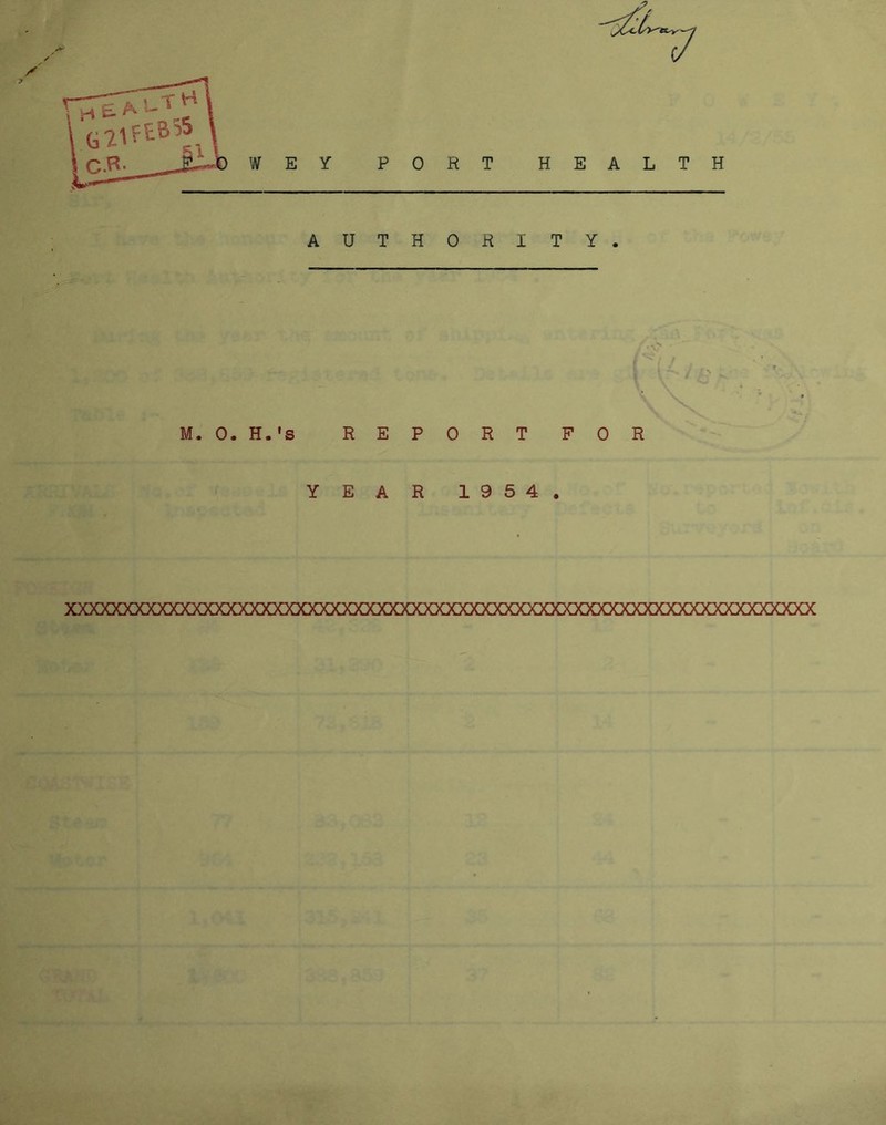 4^ f \ M. 0. H.'s REPORT FOR YEAR 1954, xxxxxxxxxxxxxxxxxxxxxxxxxxxxxxxxxxxxxxxxxxxxxxxxxxxxxxxxxxxxxxxxx