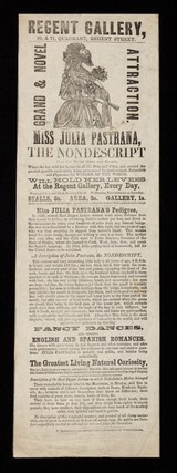 Grand & novel attraction : Miss Julia Pastrana, the nondescript : from the United States and Canada / Regent Gallery, 69, & 71, Quadrant, Regent Street.