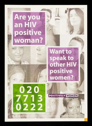 Are you an HIV positive woman? : Want to speak to other HIV positive women? : 0207713 0222 / Positively Women, living with HIV ... changing lives.