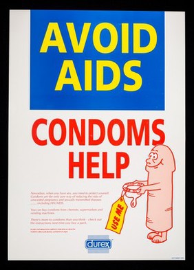 Avoid AIDS, condoms help : nowadays, when you have sex, you need to protect yourself. Condoms are the only sure way ... / Durex Information Service for Sexual Health.