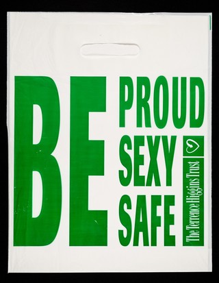 Be proud, sexy, safe / Terrence Higgins Trust.