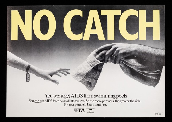 No catch : you won't get AIDS from swimming pools. You can get AIDS from sexual intercourse. So the more partners, the greater the risk. Protect yourself. Use a condom / TVS, Health Education Council.