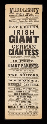 Look! Look! Startling attractions. Monday, December 6th, 1886, and every evening : Another surprise for London. Important engagement of Pat O'Brien, the great Irish Giant and his wife, the renowned German Giantess ... / Middlesex Music Hall, Mogul Tavern, 167 Drury Lane.