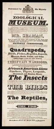 The Zoological Museum ... : Mr. Seaman, (as manager for a society of gentlemen, to whom this collection belongs) begs to inform the ladies and gentlemen of this town, that he has just arrived with that extensive and valuable Museum, containing many thousands of natural curiosities ...