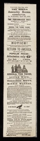 Positively one day only! : The Horn's Assembly Rooms, Kennington, on Wednesday, April 3rd, 1872 : Two performances daily. Afternoon at 3. Evening at 8. Sylvester Bleeker, manager. General Tom Thumb Troupe ... / Horn's Assembly Rooms, Kennington.