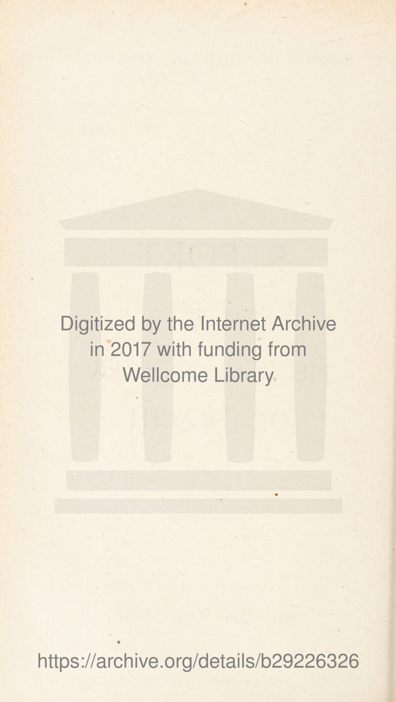 Digitized by the Internet Archive in 2017 with funding from Wellcome Library, https://archive.org/details/b29226326