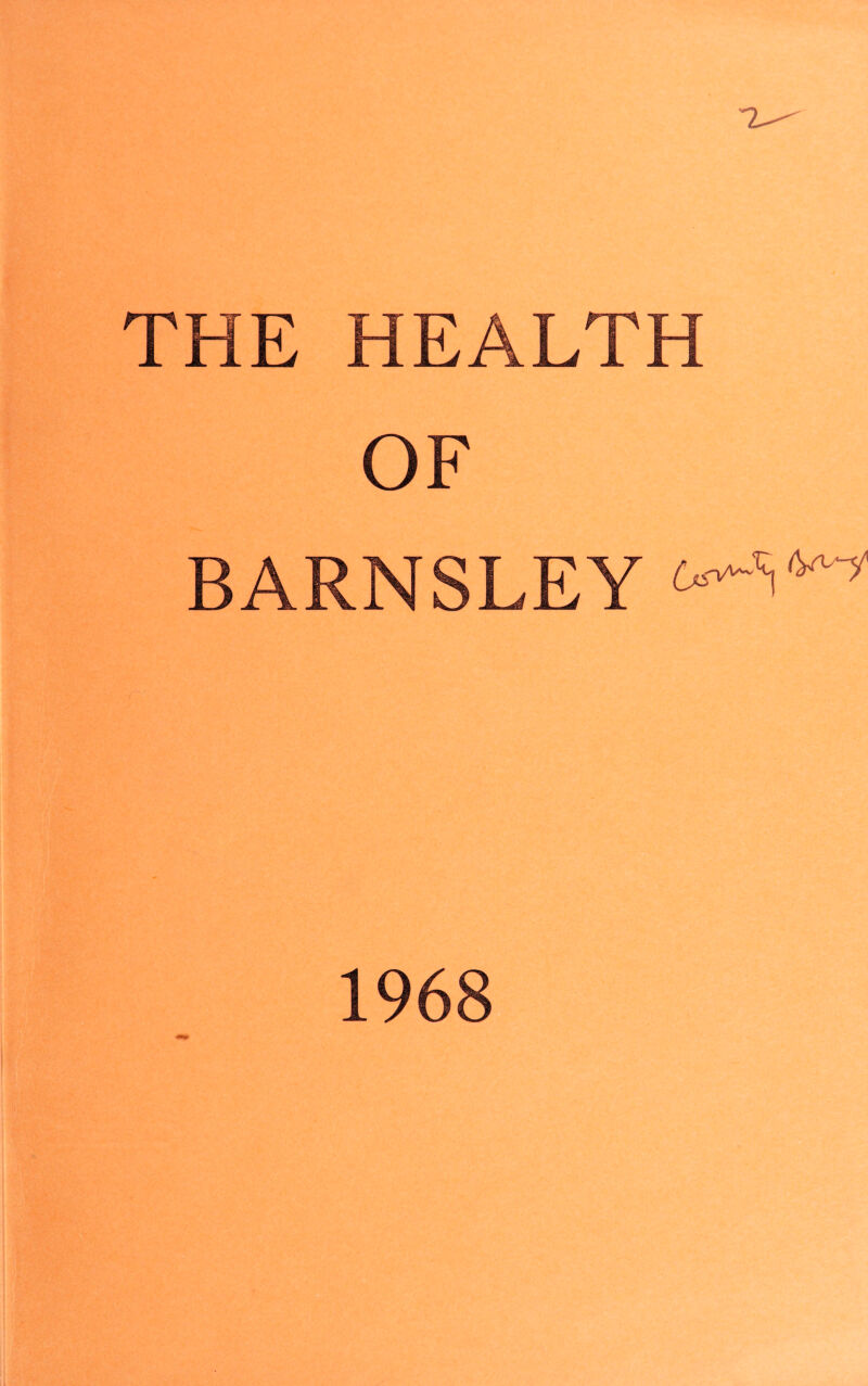 THE HEALTH OF BARNSLEY ^ 1968