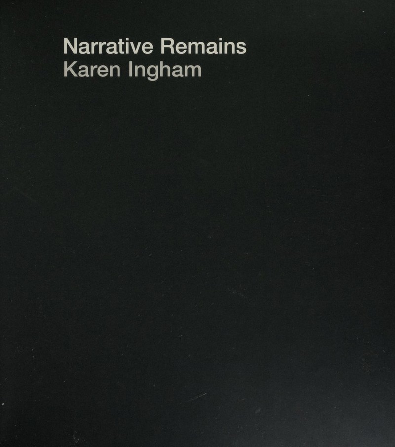 Narrative Remains Karen Ingham