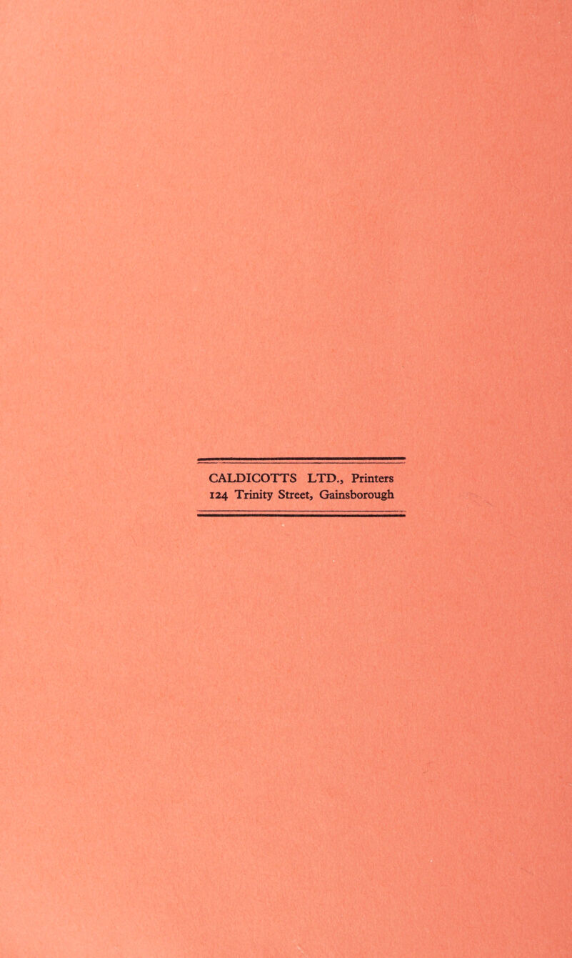 CALDICOTTS LTD., Printers 124 Trinity Street, Gainsborough o