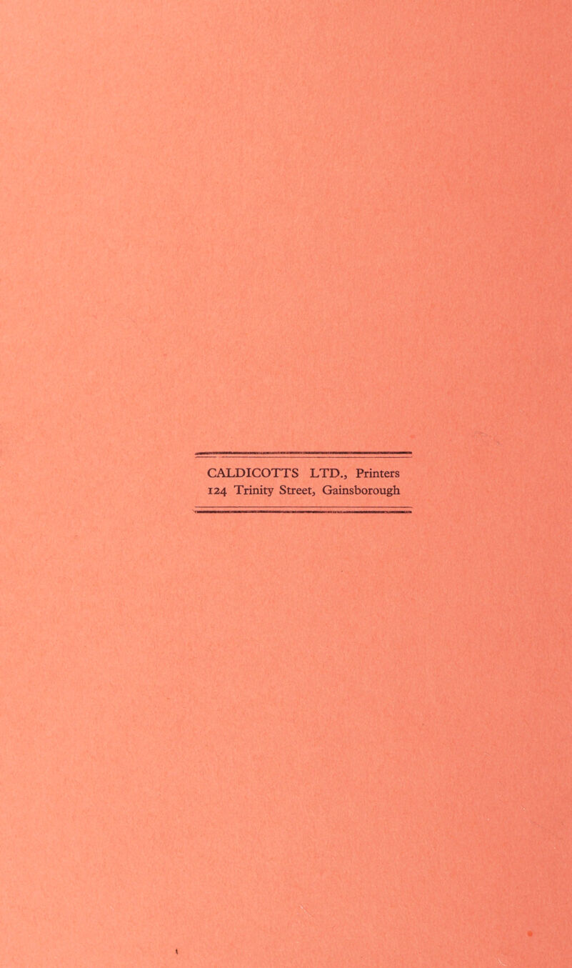 CALDICOTTS LTD., Printers 124 Trinity Street, Gainsborough