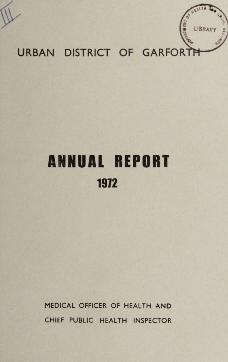 ANNUAL REPORT 1972 MEDICAL OFFICER OF HEALTH AND