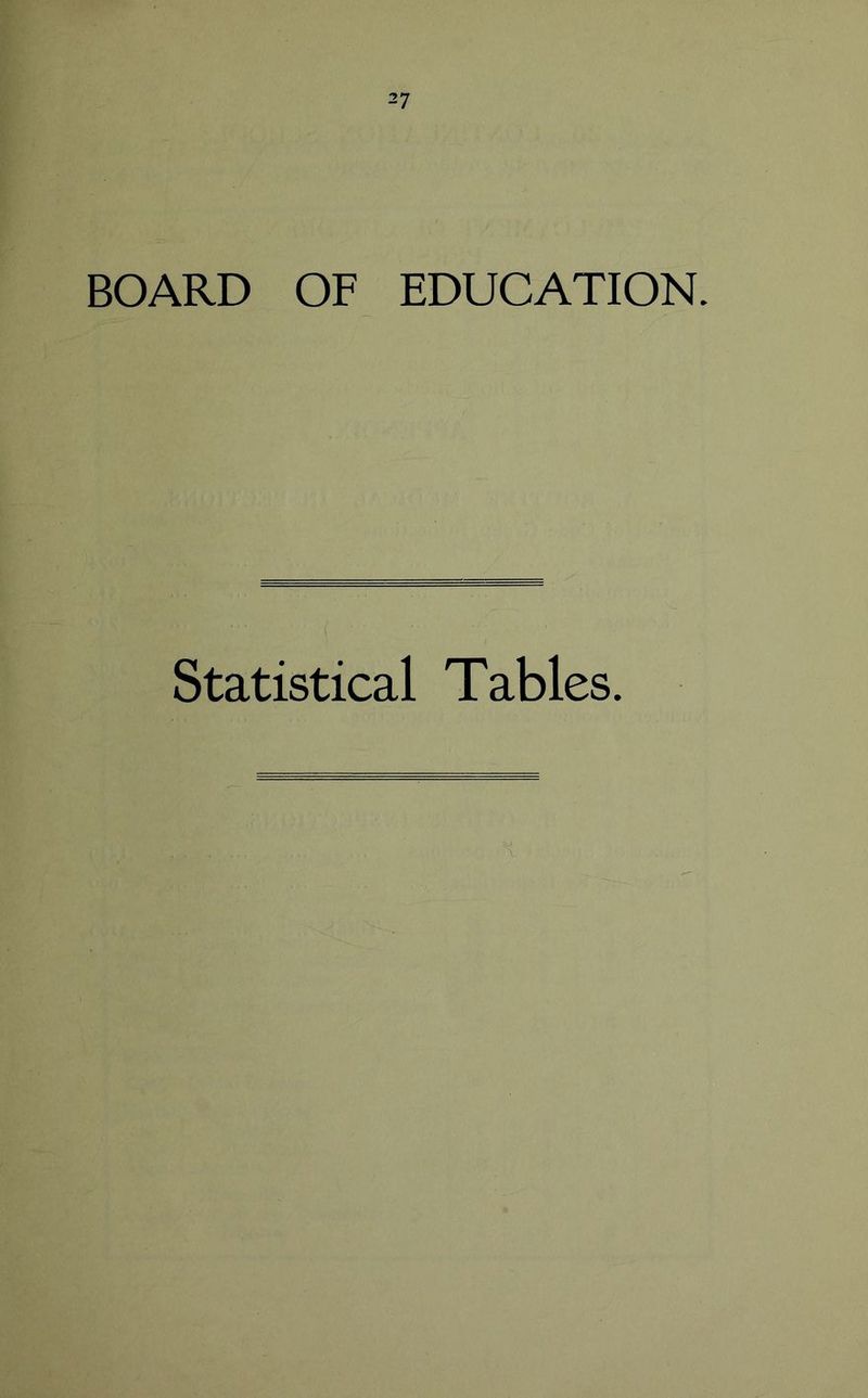 BOARD OF EDUCATION. Statistical Tables.