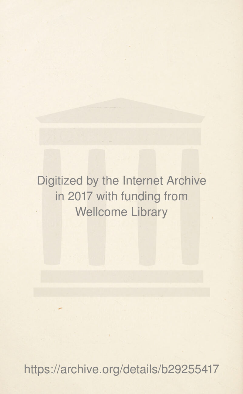 Digitized by the Internet Archive in 2017 with funding from Wellcome Library I