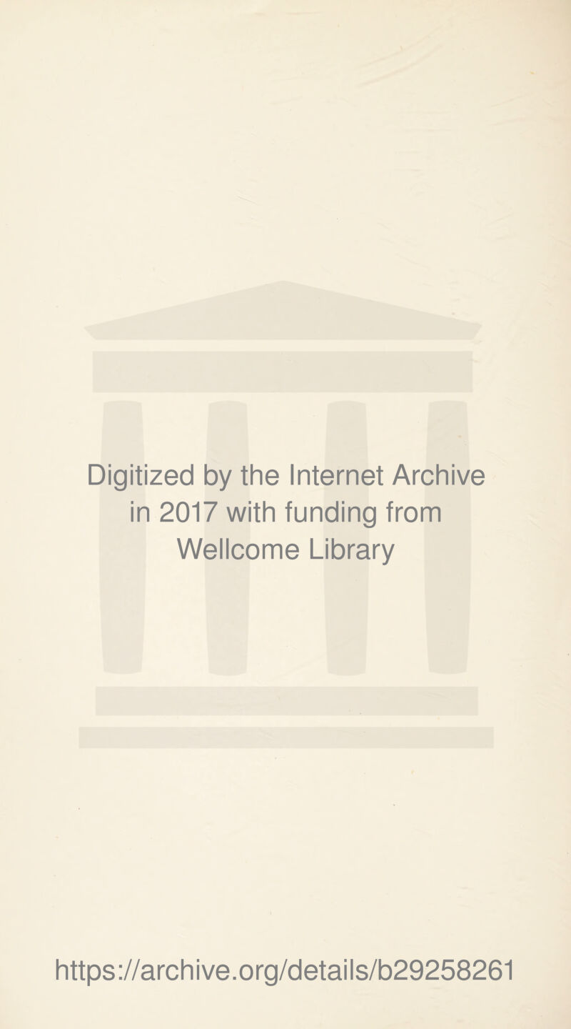Digitized by the Internet Archive in 2017 with funding from Wellcome Library