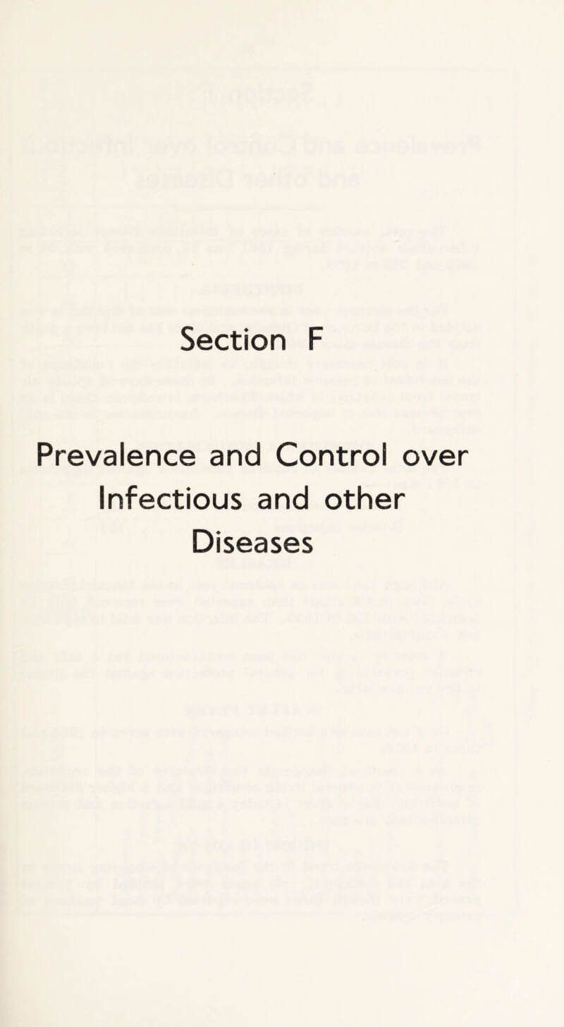 Prevalence and Control over Infectious and other Diseases