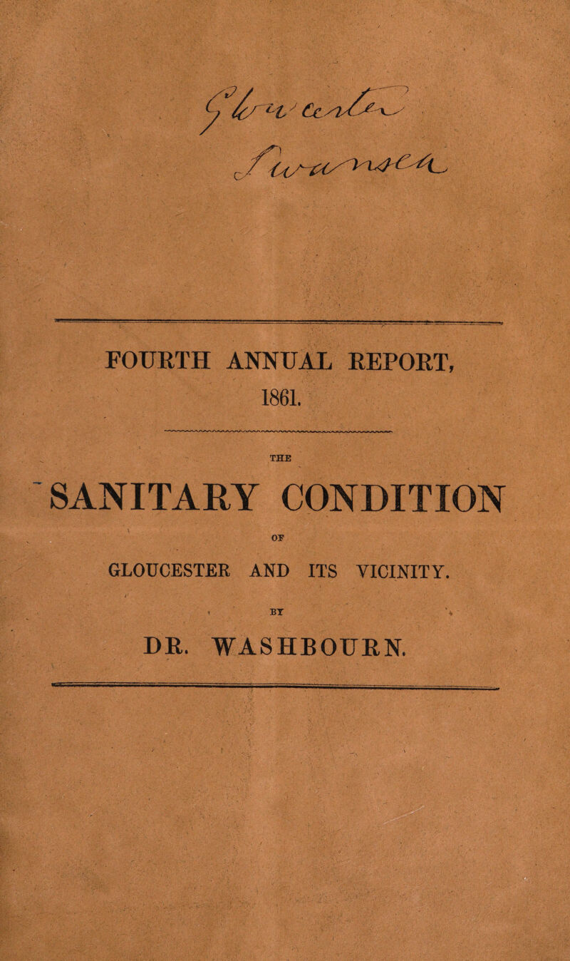 SANITARY CONDITION OF -- • ■' • ■ . C-; .: GLOUCESTER AND ITS VICINITY. BT DR. WASHBOFRN.