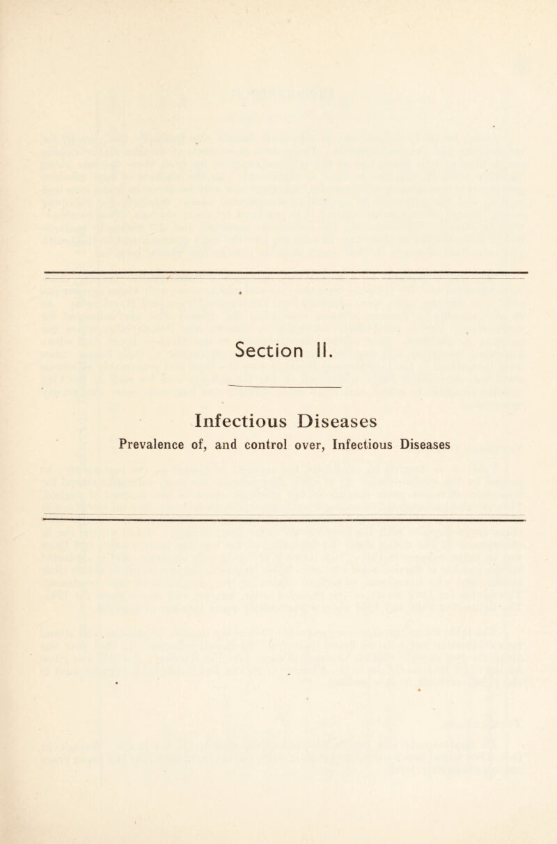 Infectious Diseases Prevalence of, and control over, Infectious Diseases