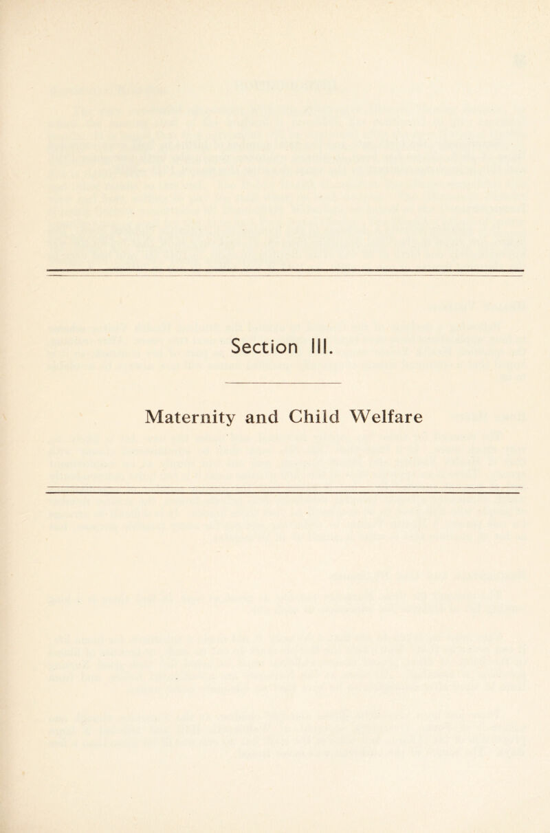 Section III. Maternity and Child Welfare