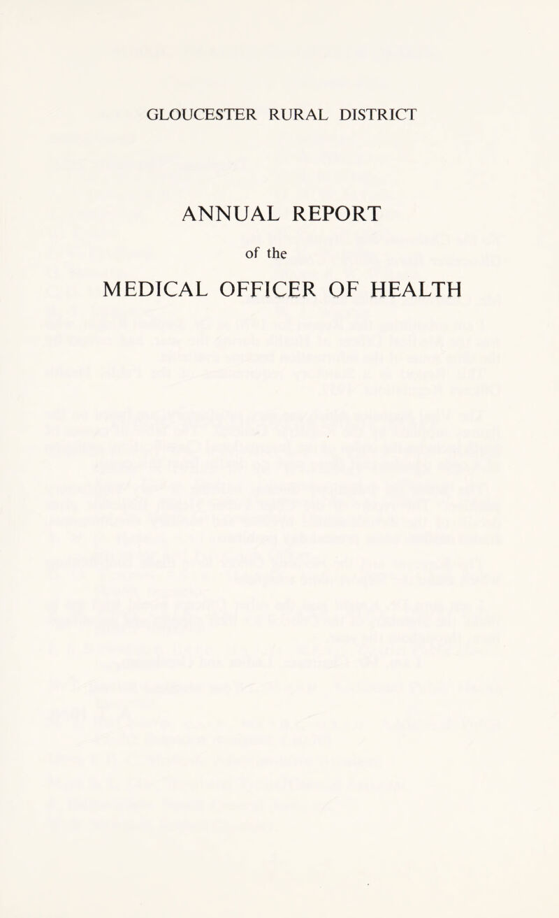 ANNUAL REPORT of the MEDICAL OFFICER OF HEALTH