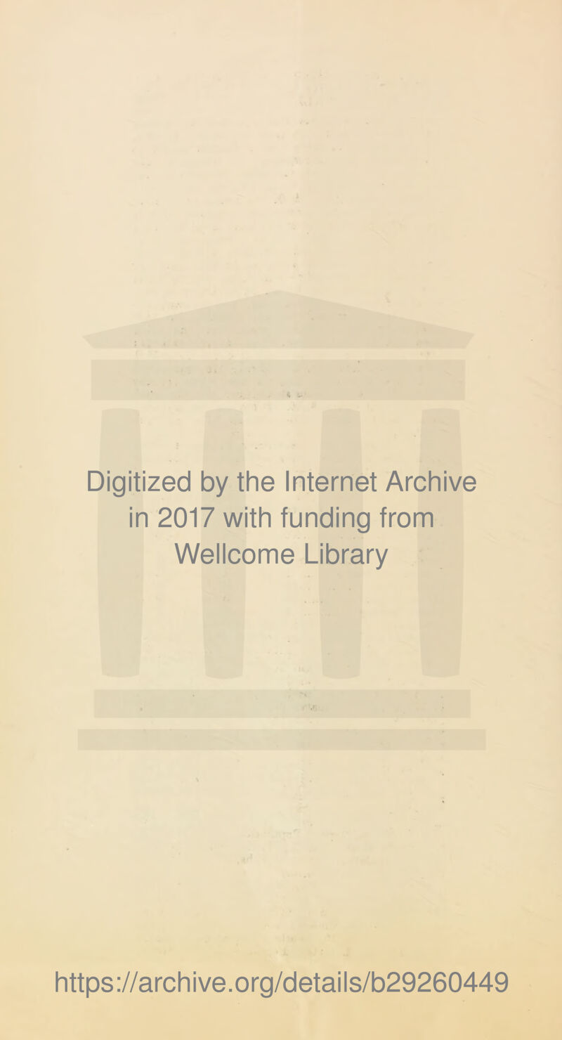 Digitized by the Internet Archive in 2017 with funding from Wellcome Library https://archive.org/details/b29260449